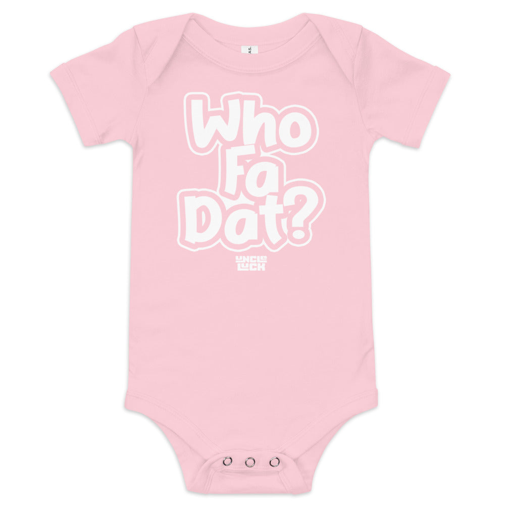 "Who Fa Dat?" Baby short sleeve one piece