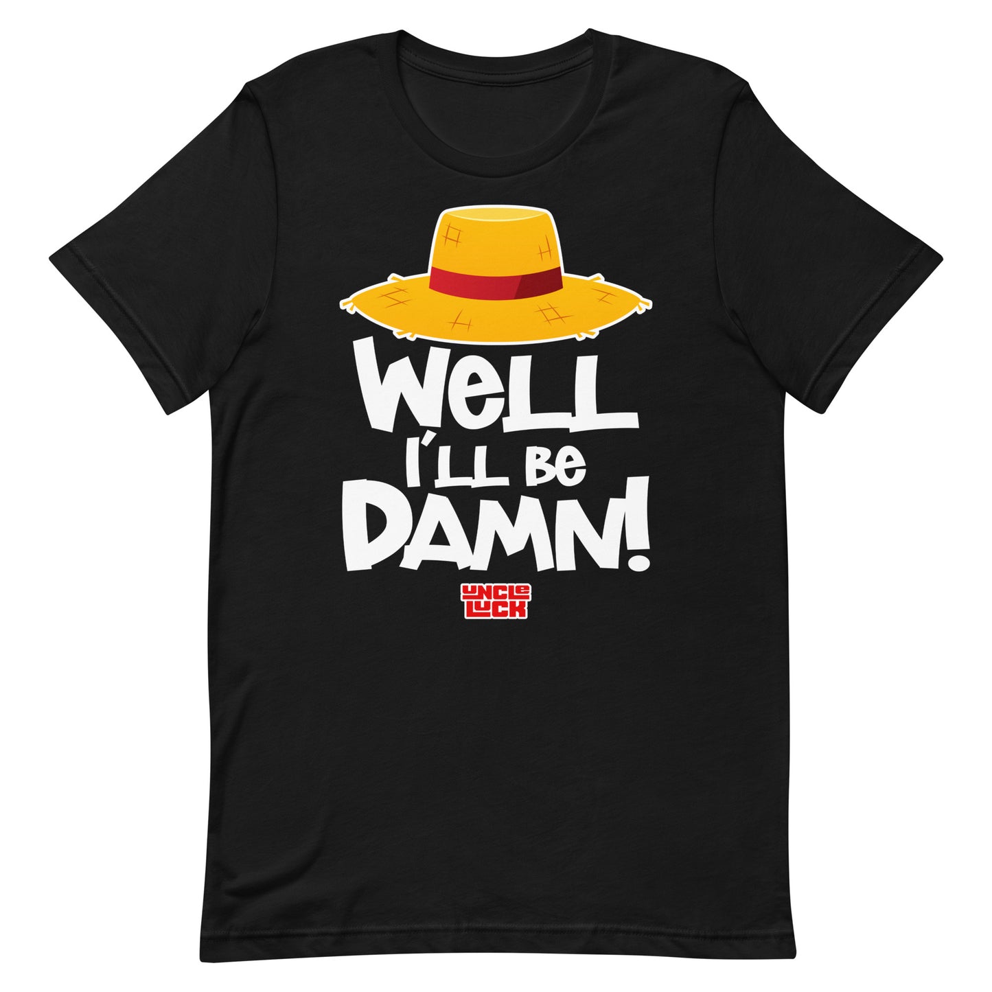 "Well I'll Be Damn" Unisex t-shirt