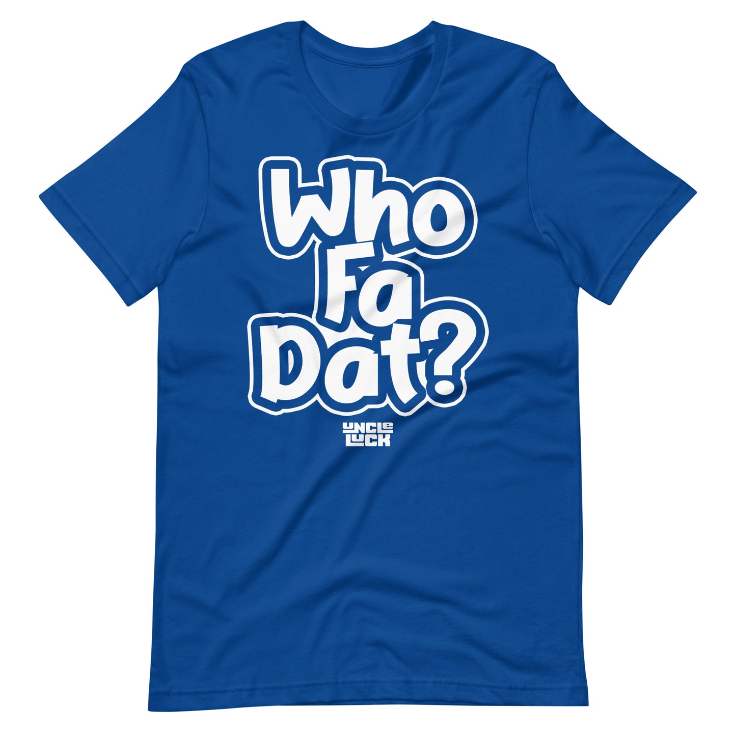 "Who Fa dat?" Unisex t-shirt